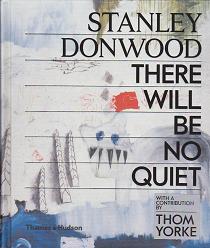 There WIll Be No Quiet by Stanley Donwood